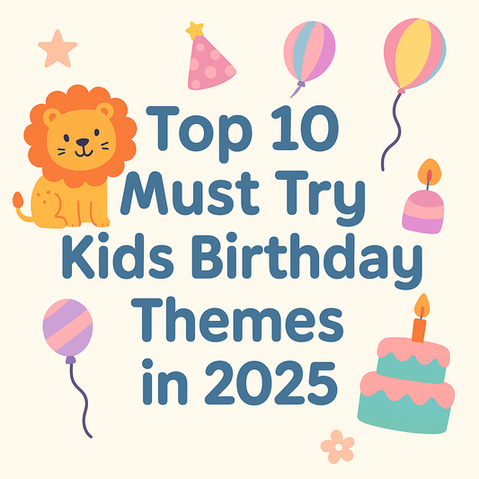 Top 10 Must Try Kids Birthday Themes in 2025